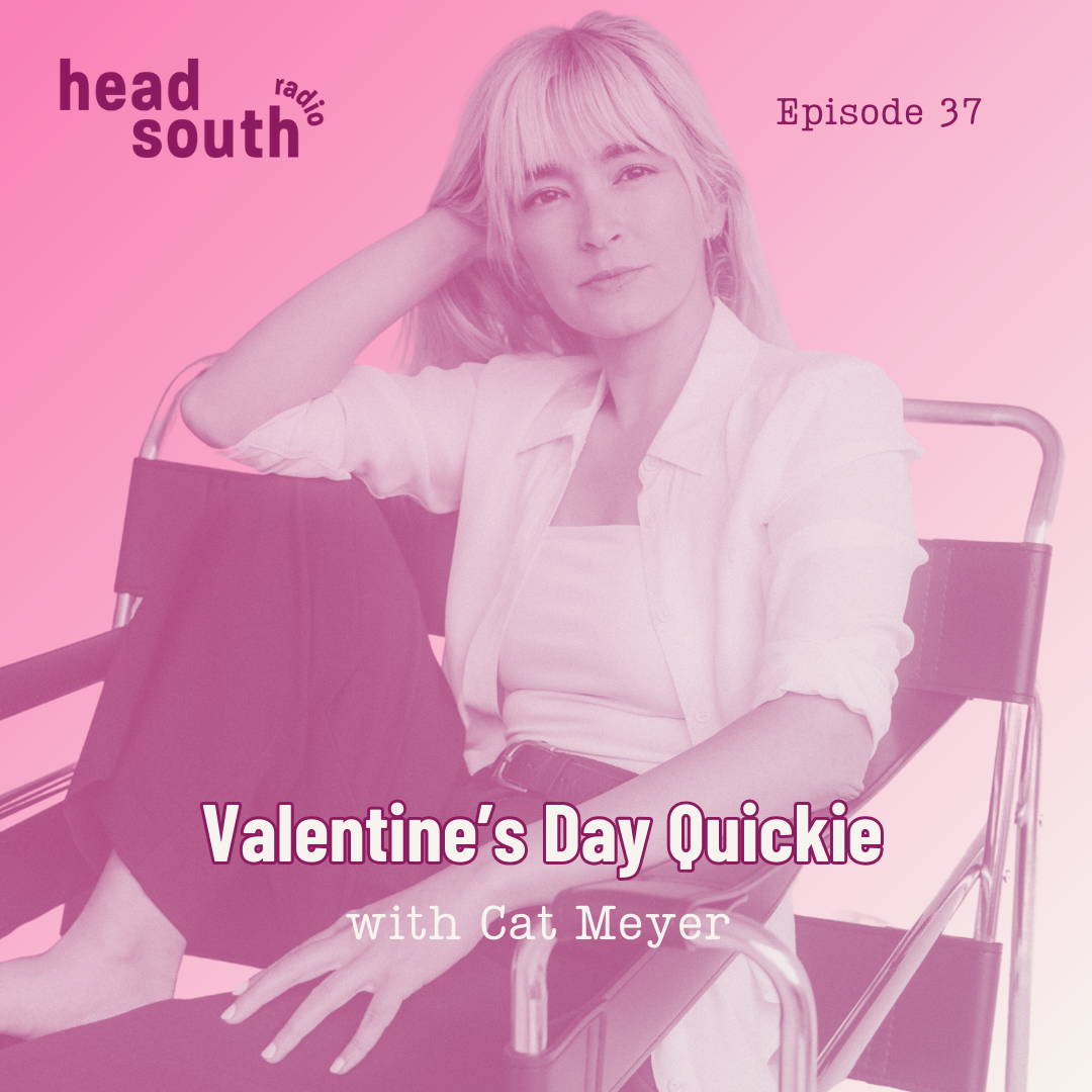 Ep. 37 Valentine's Quickie with Cat Meyer