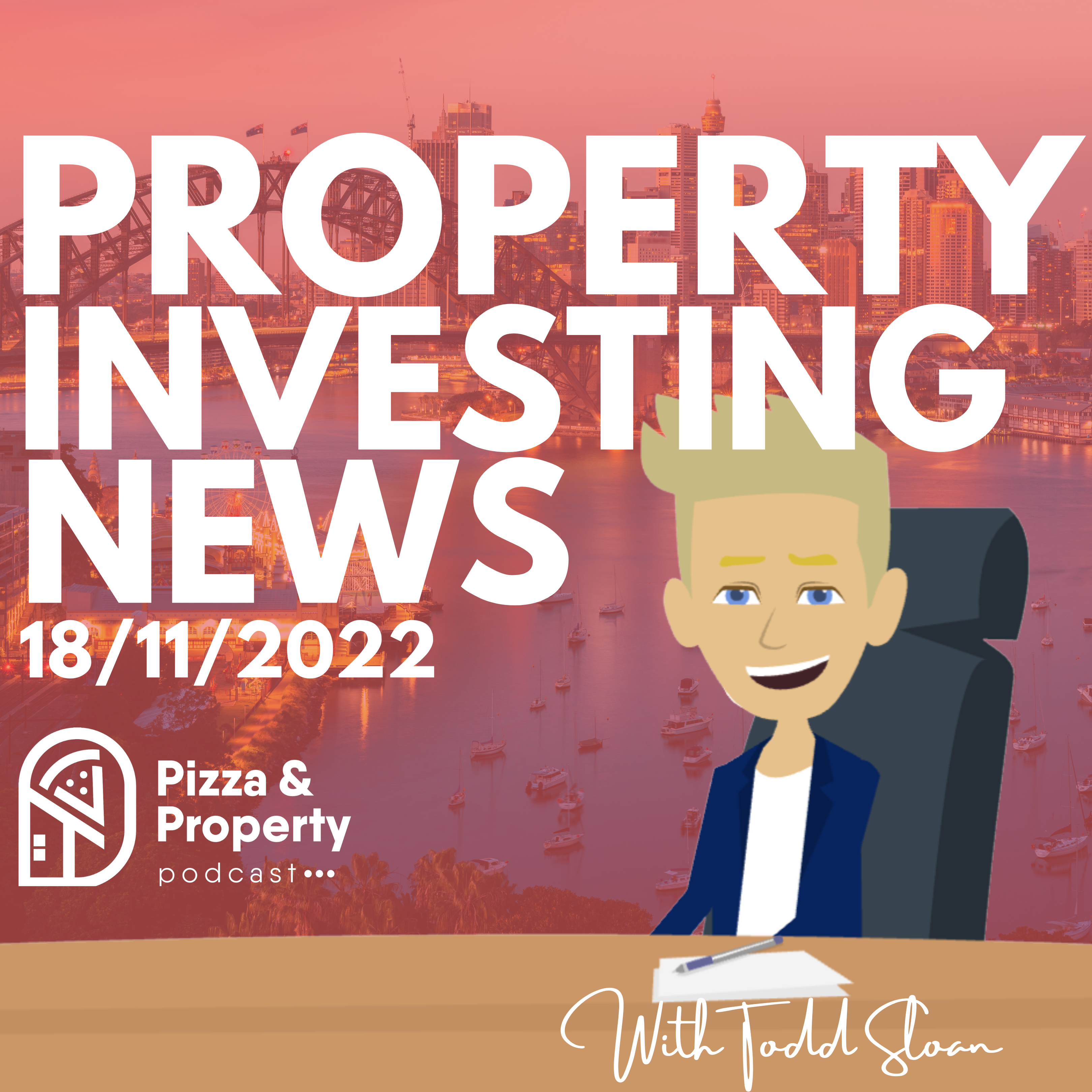 Australian Property News Headlines - Read by Todd Sloan 18/11/22