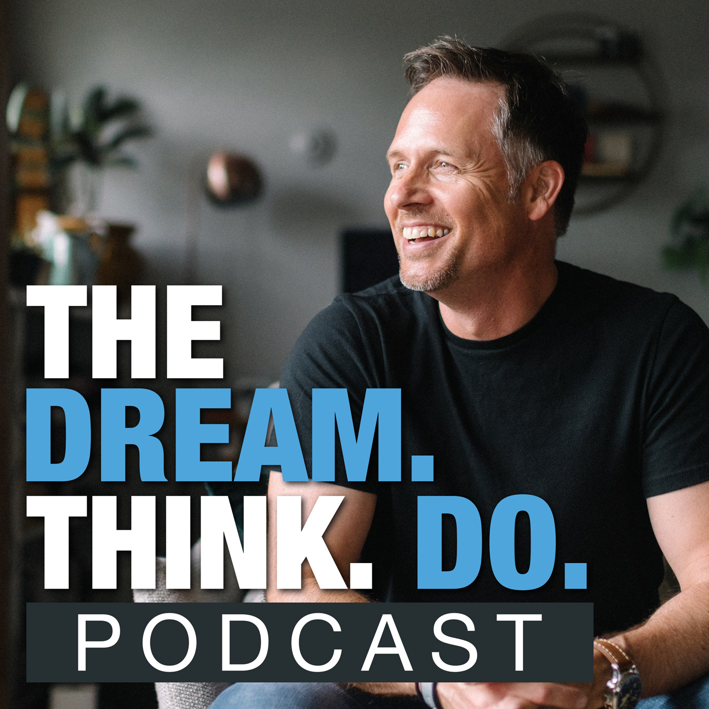 DREAM THINK DO I Motivation, Encouragement & Strategy