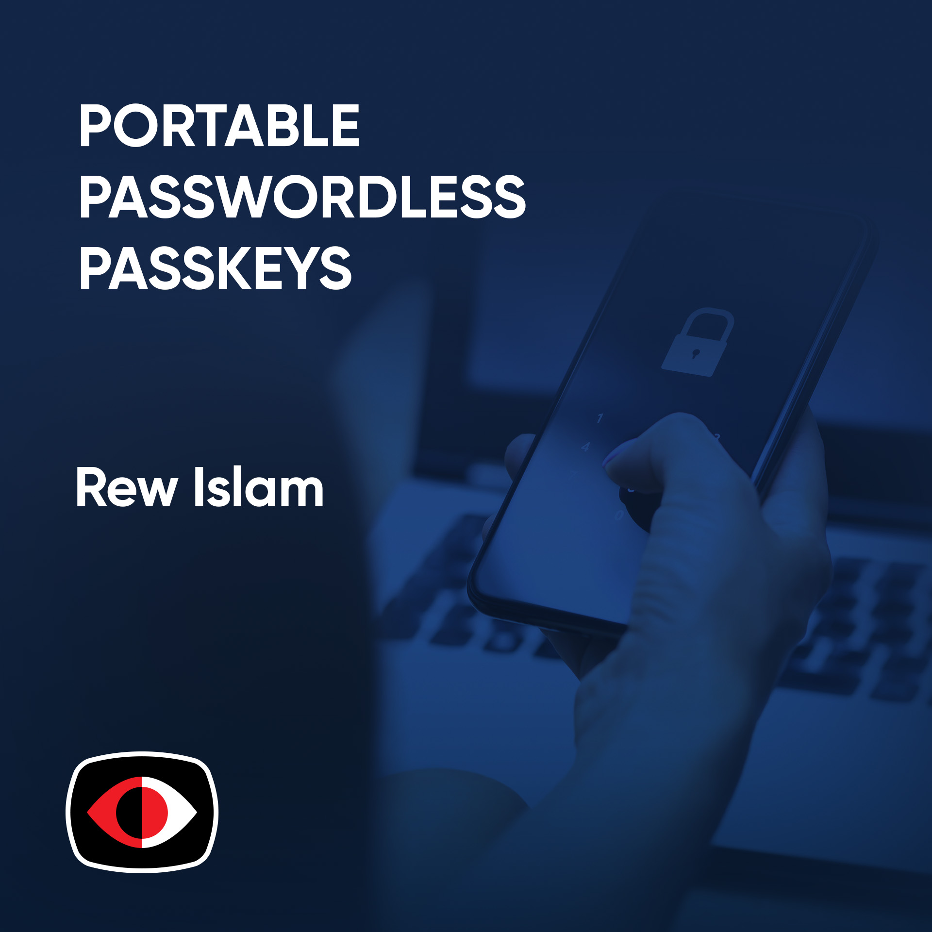 cover of episode Pondering Portable Passwordless Passkeys in 2025 - Rew Islam - ESW #387