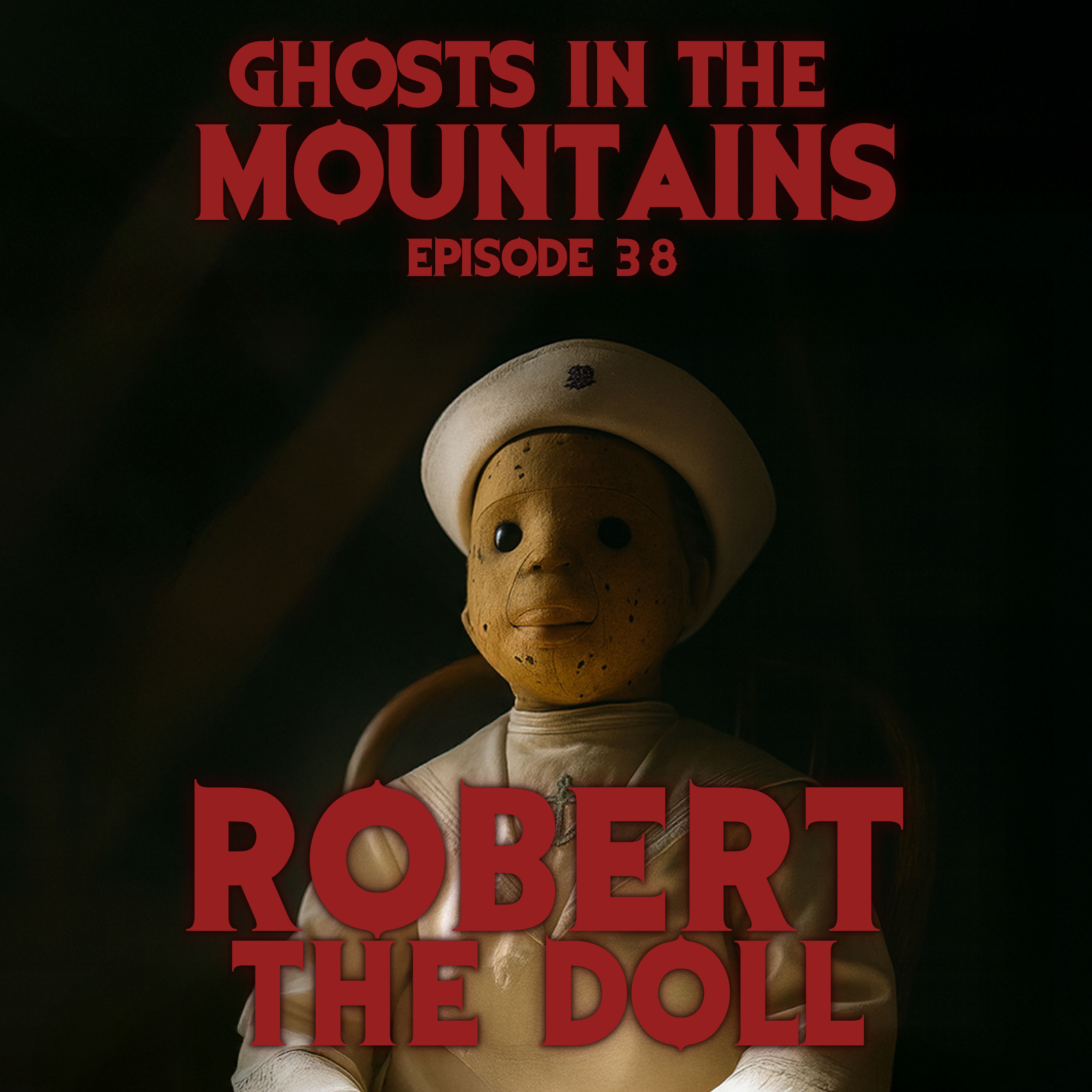 GITM - Ep #38 - Robert The Doll
