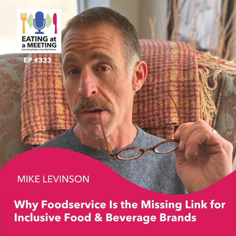 333: Why Foodservice Is the Missing Link for Inclusive Food & Beverage Brands