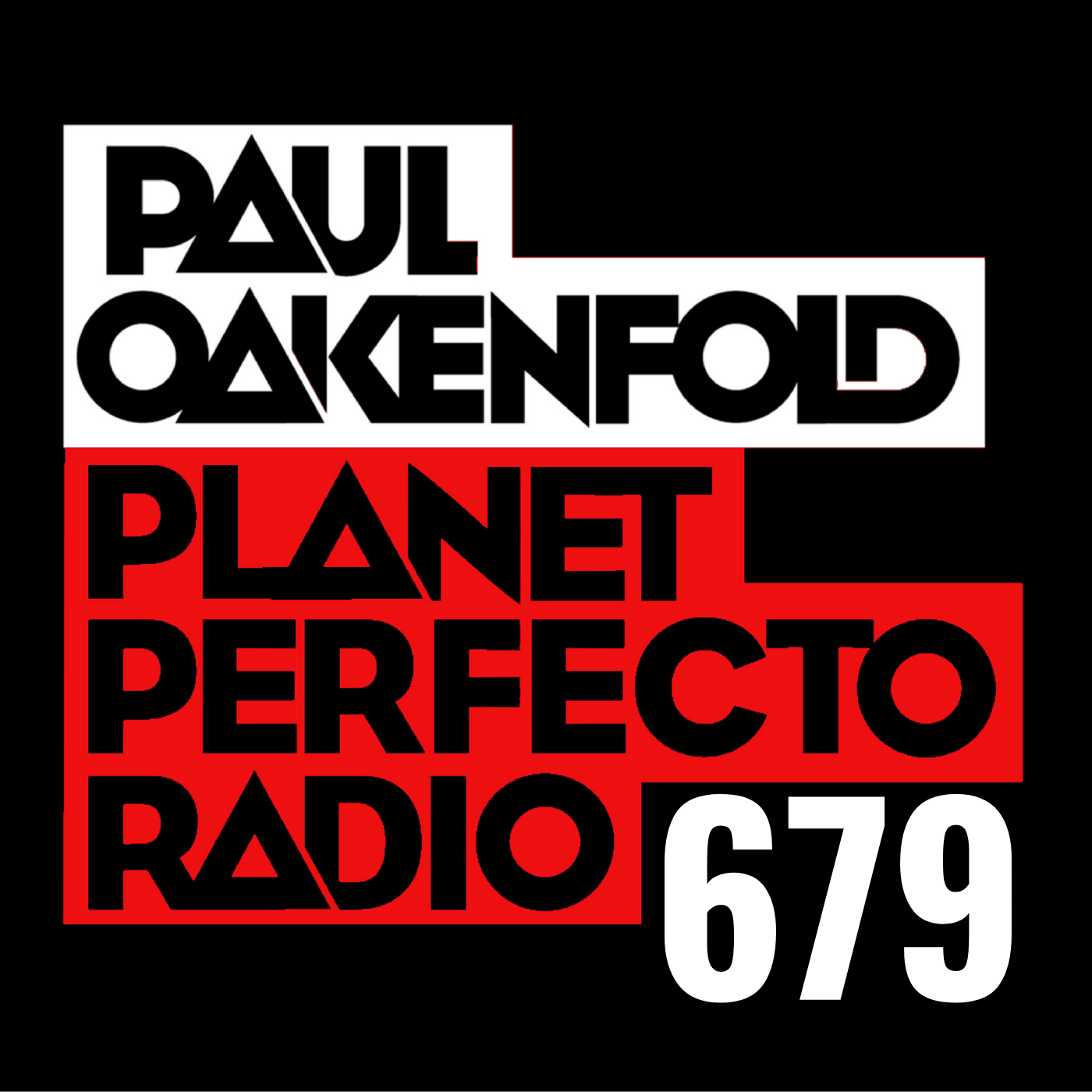 Planet Perfecto Podcast 679 ft. Paul Oakenfold