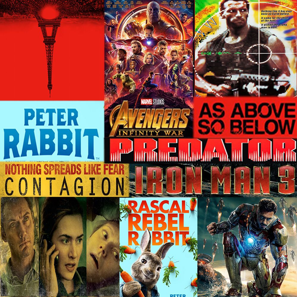 Week 091: (Contagion (2011), Peter Rabbit (2018), As Above, So Below (2014), Predator (1987), Iron Man 3 (2013), Avengers: Infinity War (2018))