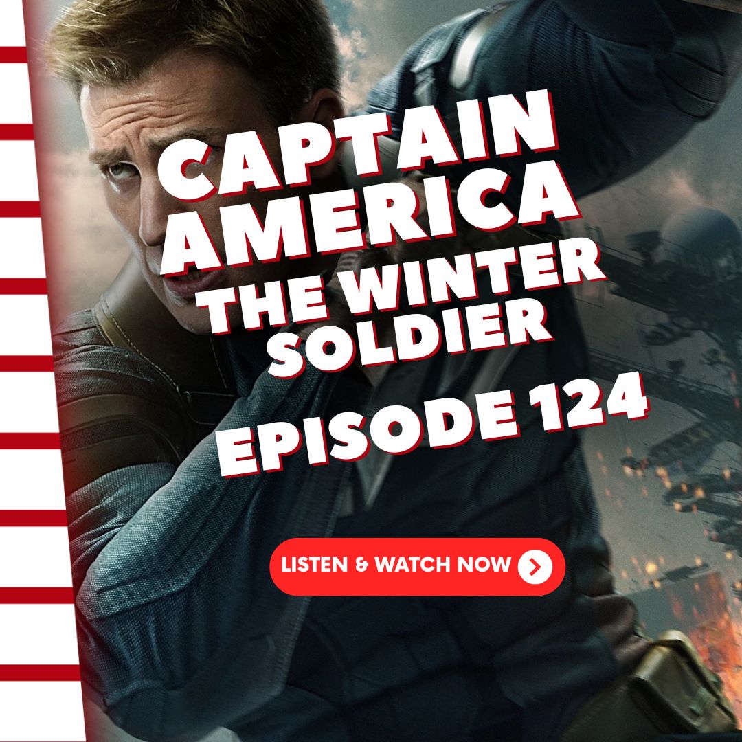 Episode 124: Captain America: The Winter Soldier Episode 124: Captain America: The Winter Soldier