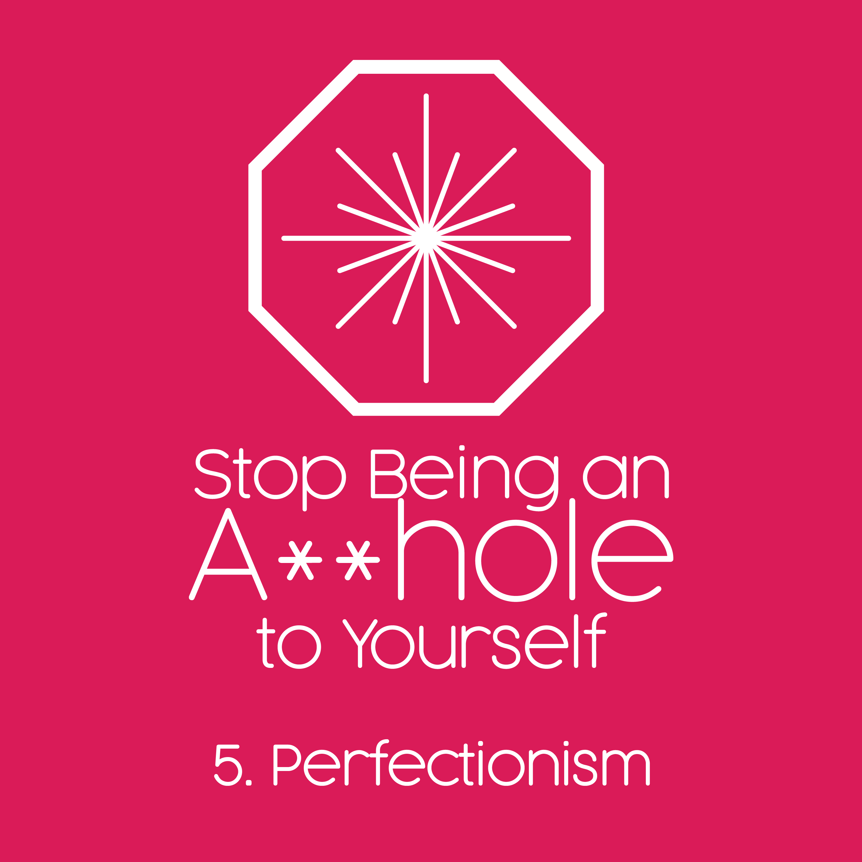 5. Perfectionism is a Lie 5. Perfectionism is a Lie
