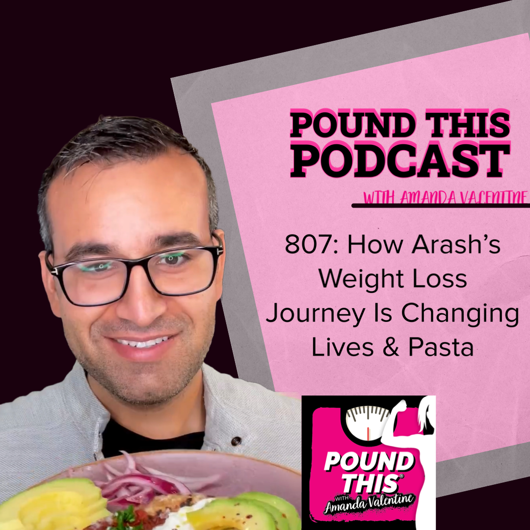 807: How Arash's Weight Loss Journey Is Changing Lives And Changing Pasta