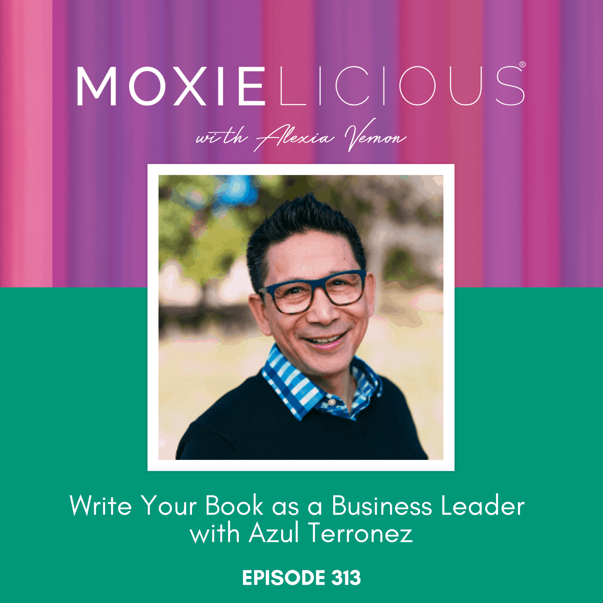 Moxielicious with Alexia Vernon