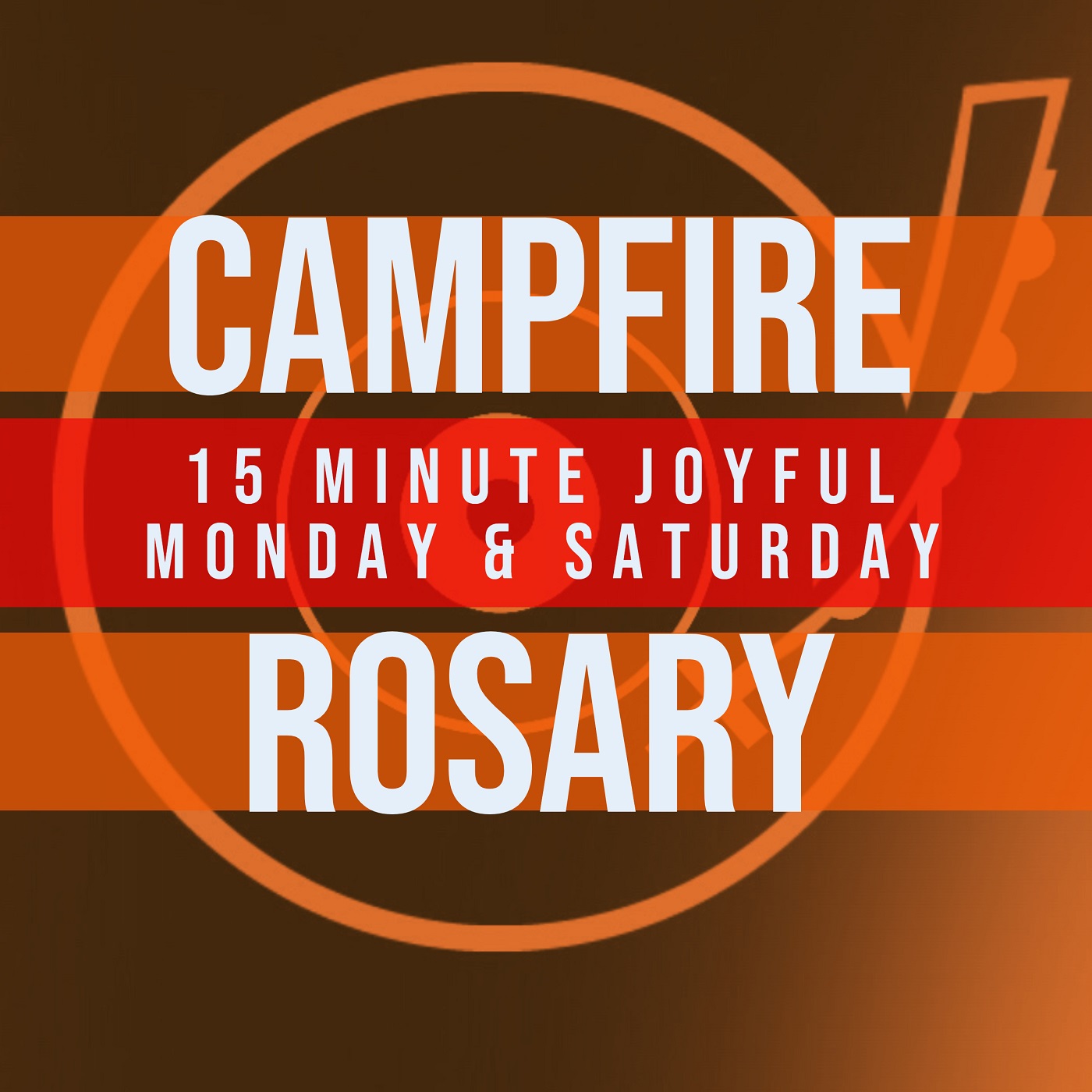 15 Minute Rosary - 1 - Joyful - Monday & Saturday - CAMPFIRE