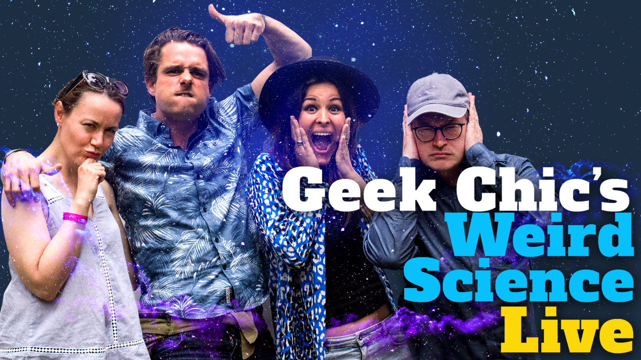 Geek Chic\'s Weird Science