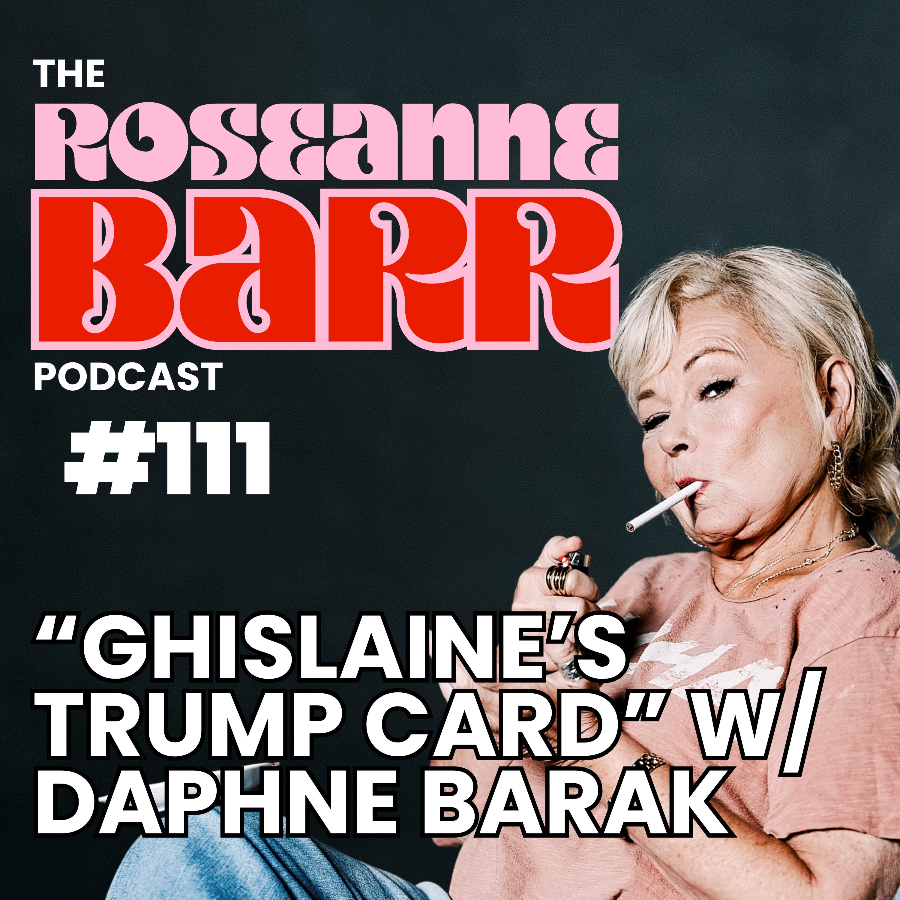 “Ghislaine’s Trump Card” w/ Daphne Barak | The Roseanne Barr Podcast #111