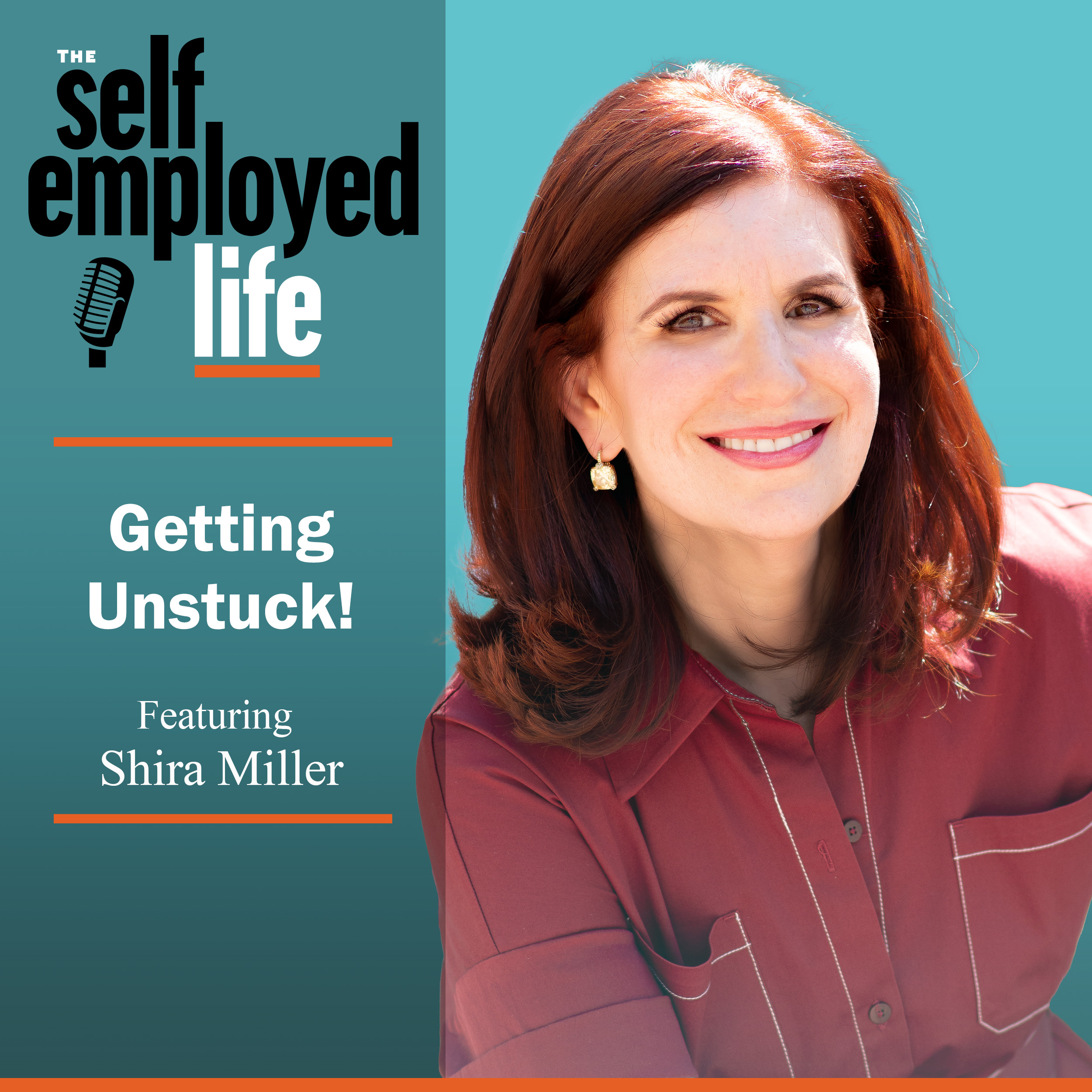 777: Shira Miller – Getting Unstuck!