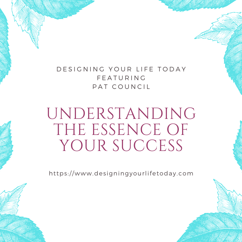 The Essence of Your Success