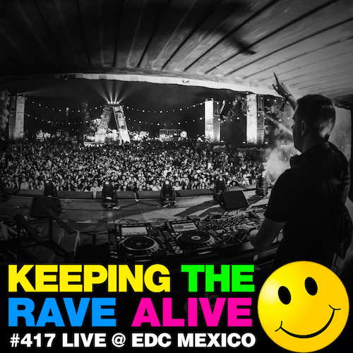 Episode 417: Live @ EDC Mexico!