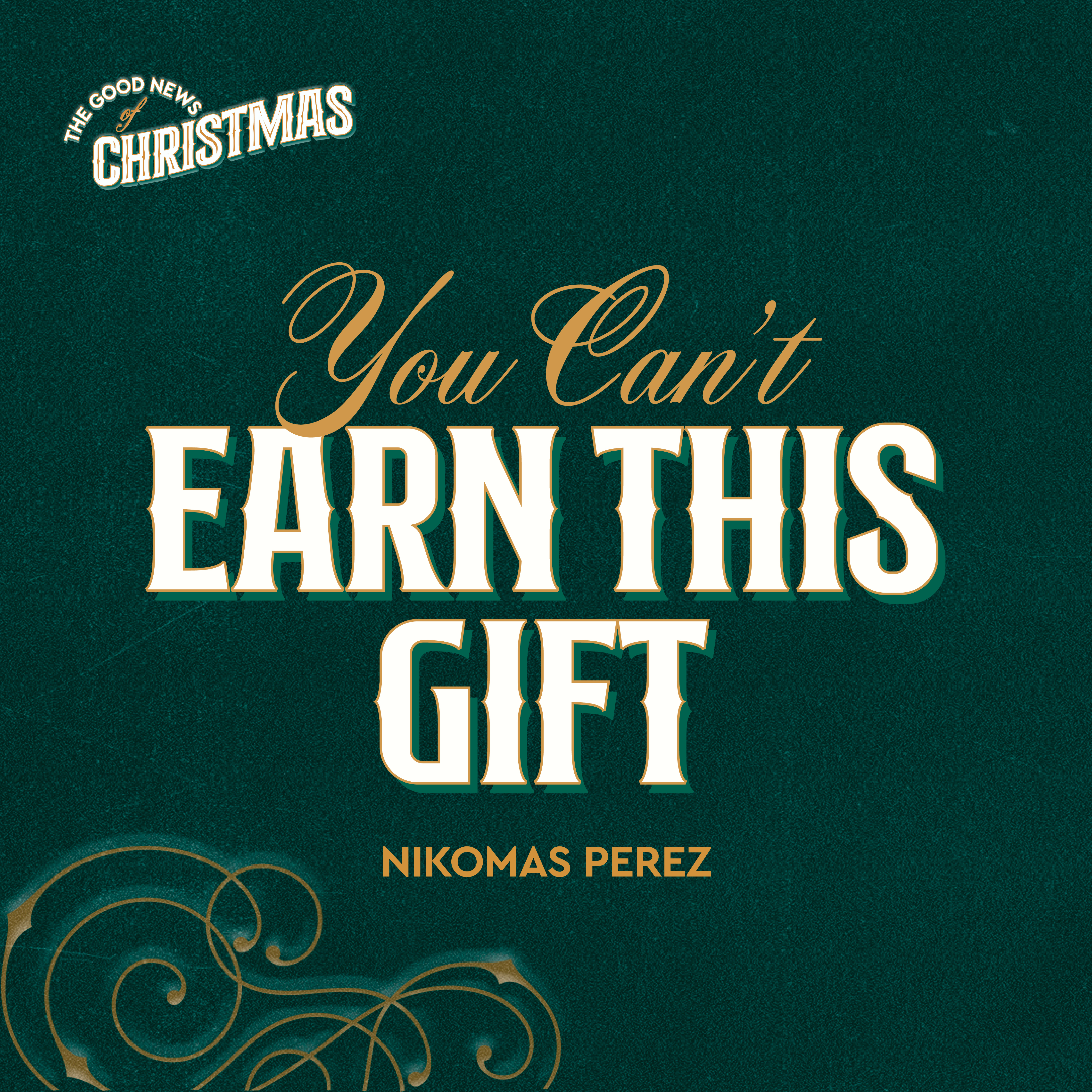 You Can't Earn this Gift | Nikomas Perez