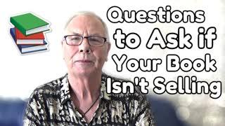 What to Ask Yourself if Your Book Isn't Selling - WritersLife.org