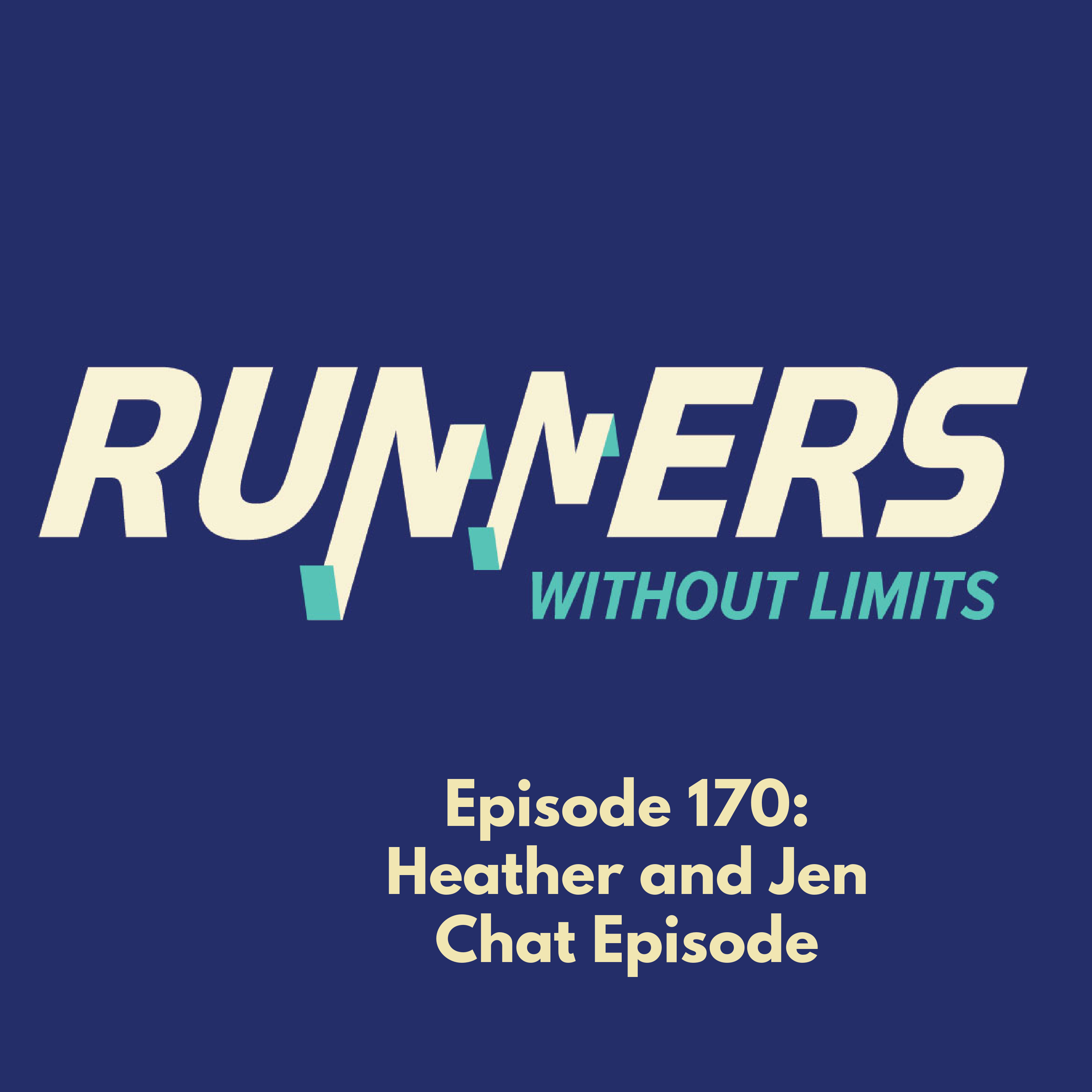Ep 170 -- Heather and Jen Catch Up Chat