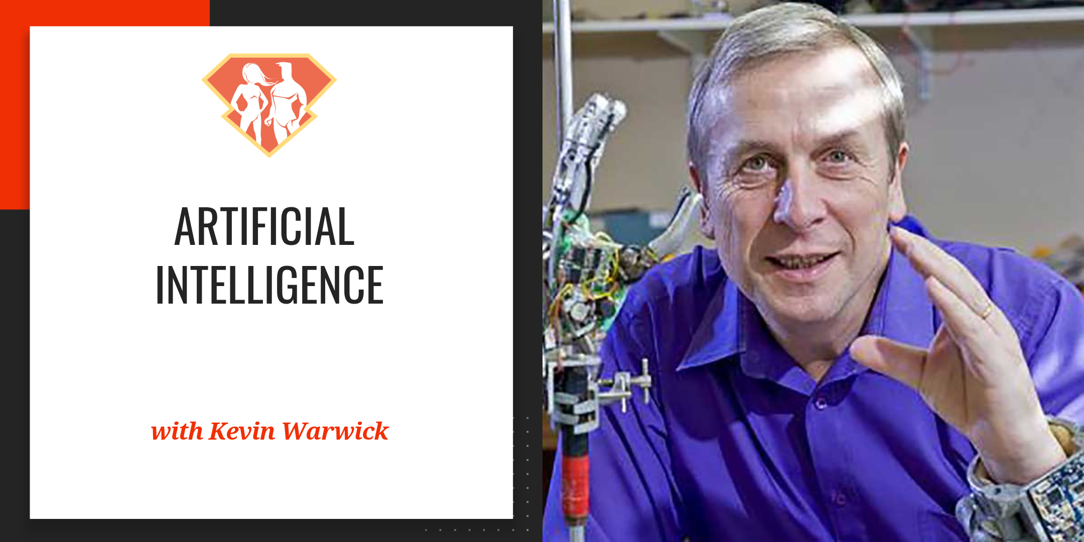 Ep. 103: Kevin Warwick, World's First 