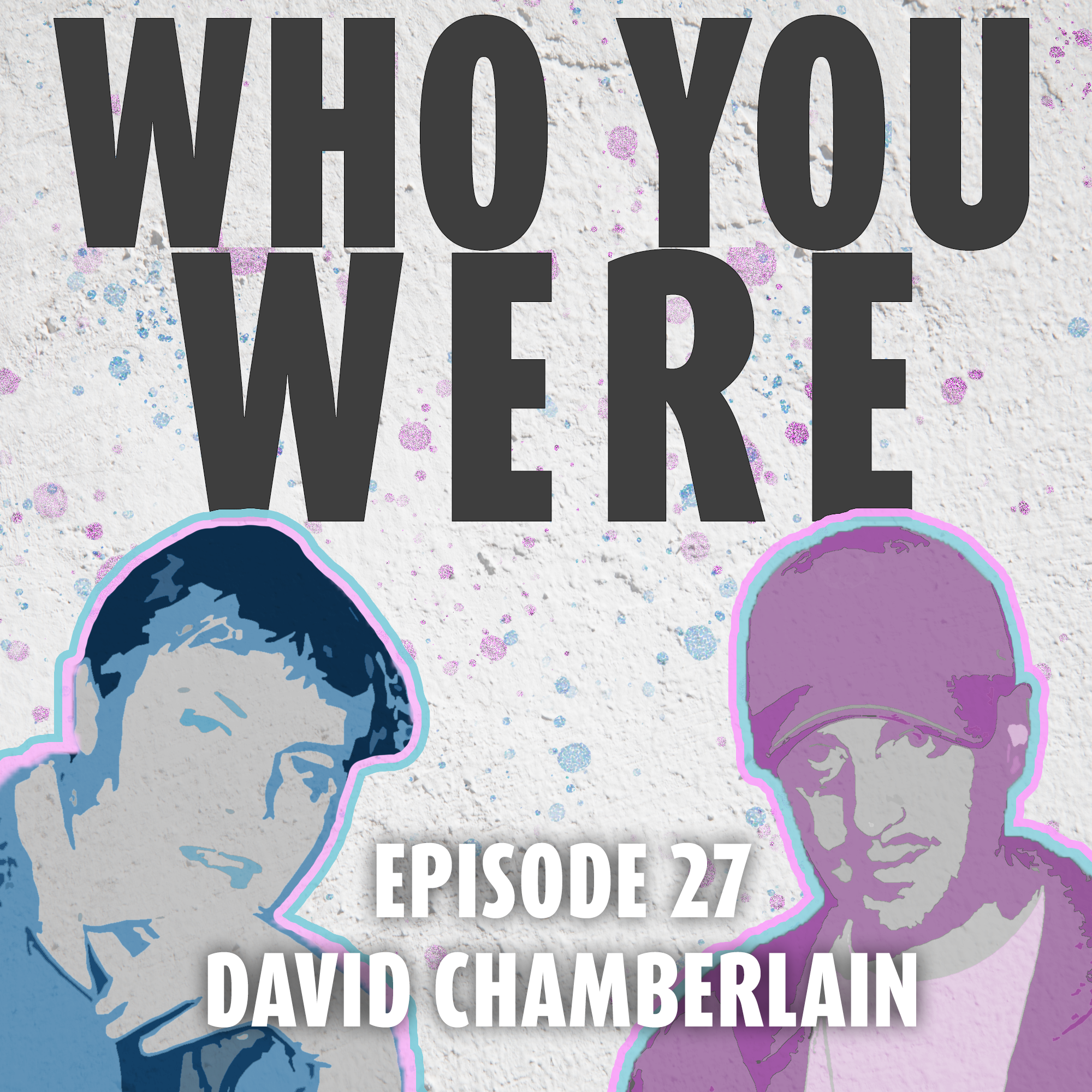 Who You Were