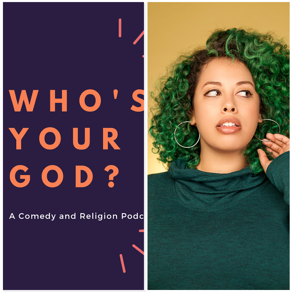 Who\'s Your God? A Comedy and Religion Podcast!