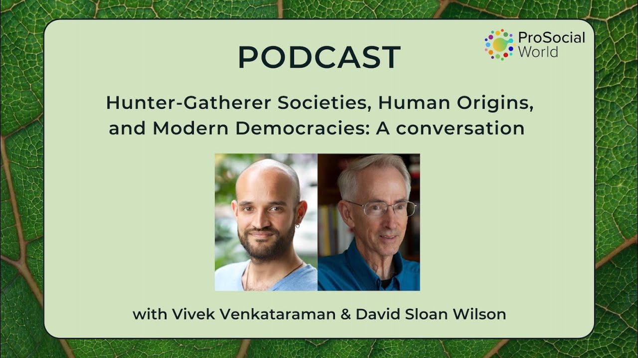 Hunter-Gatherer Societies, Human Origins, and Modern Democracies with Vivek Venkataraman (Part 1)