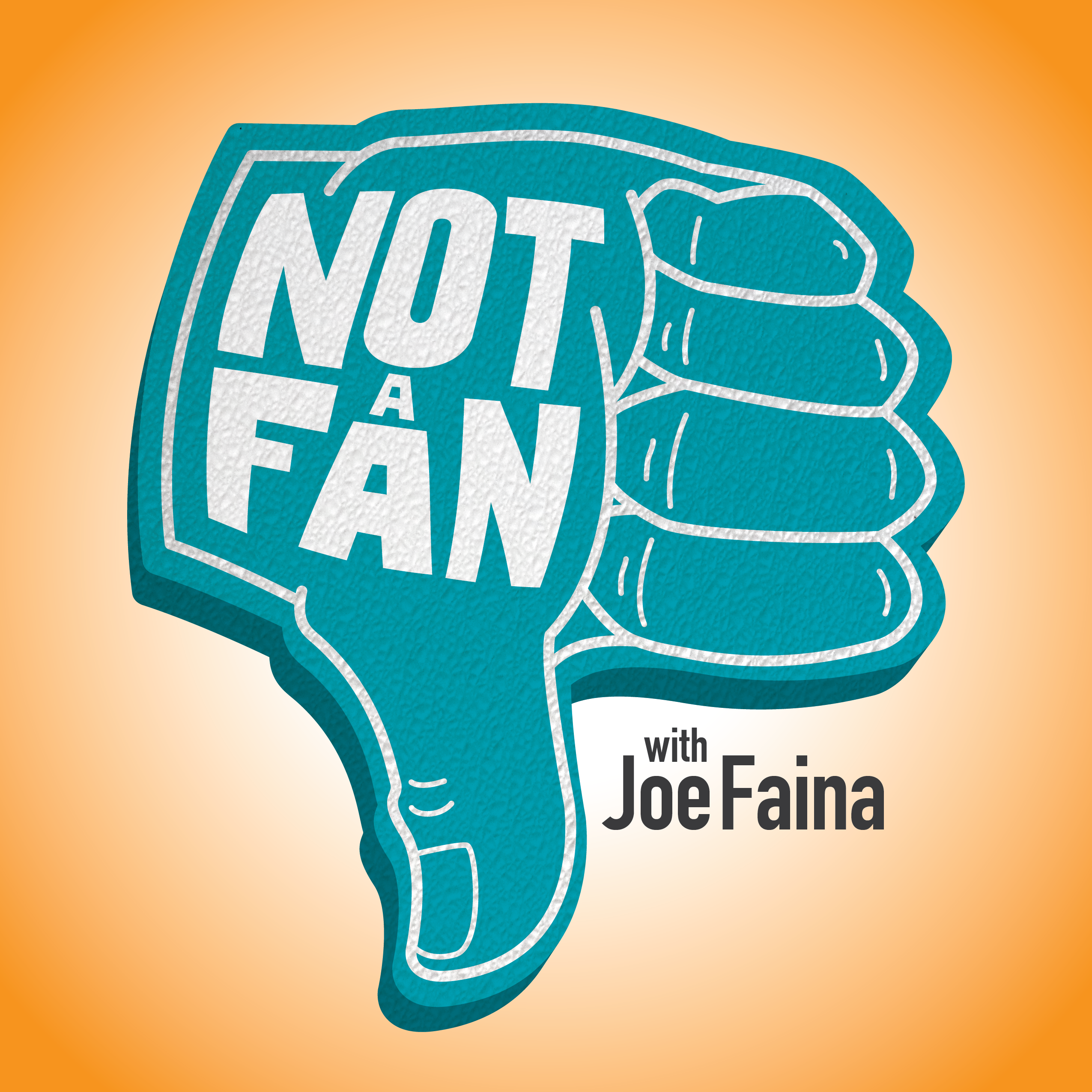 Not A Fan with Joe Faina