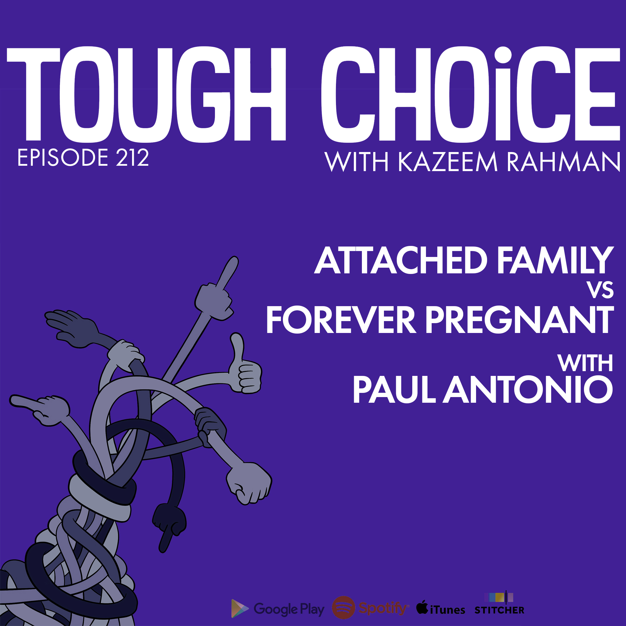 Attached Family Vs Forever Pregnant with Paul Antonio