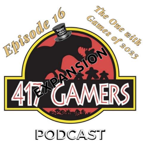 417Gamers Podcast Episode 16 Expansion