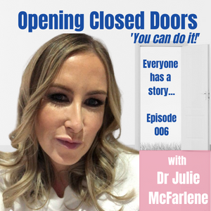006 You Can Do It! with Dr Julie McFarlene