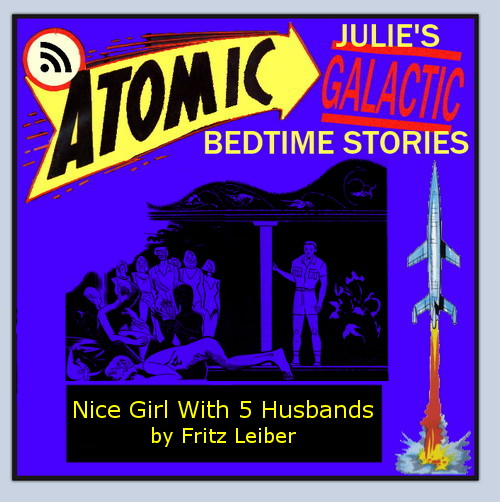 Atomic Julie - Nice Girl with 5 Husbands by Fritz Leiber