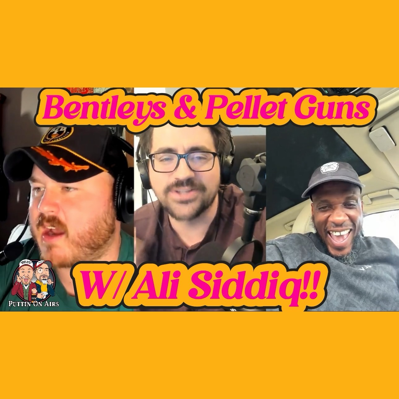Bentleys & Pellet Guns w/ Ali Siddiq!