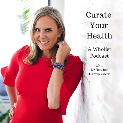 Curate Your Health with Dr Heather Hammerstedt