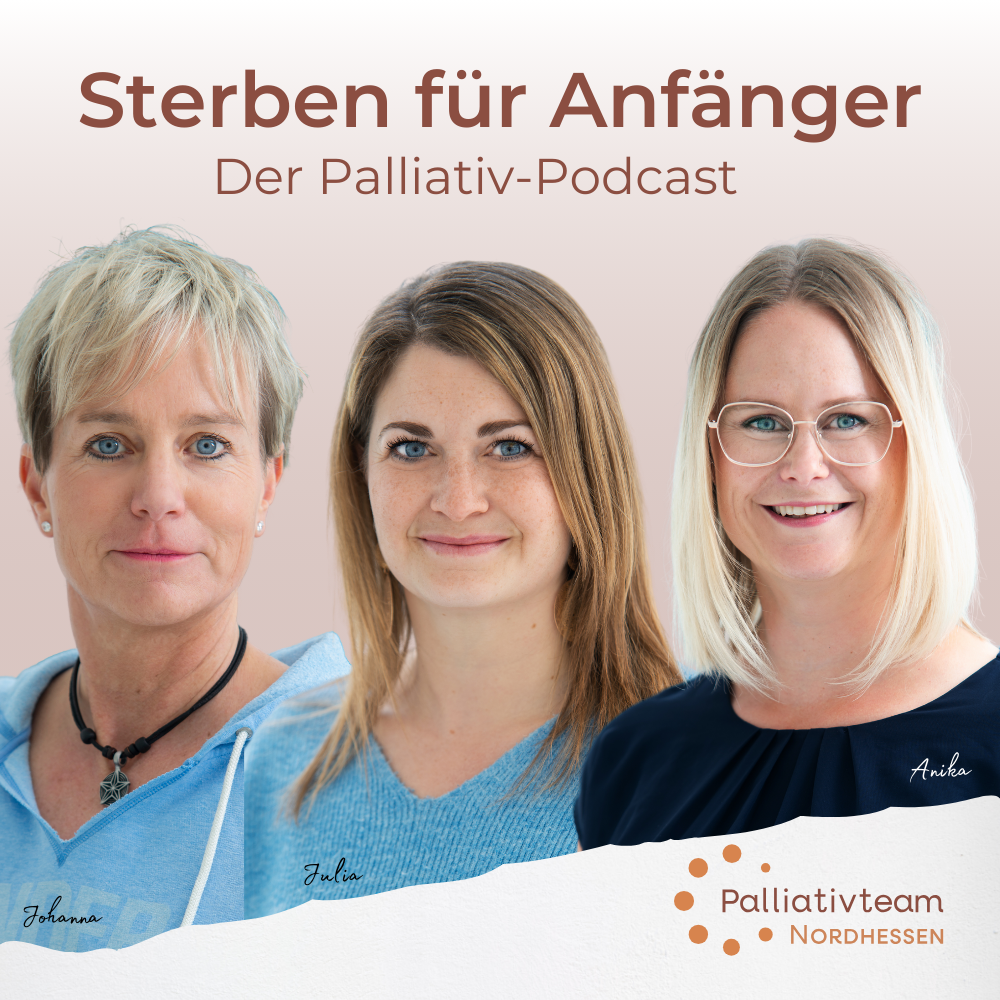 Sterben für Anfänger - Der Palliativ-Podcast