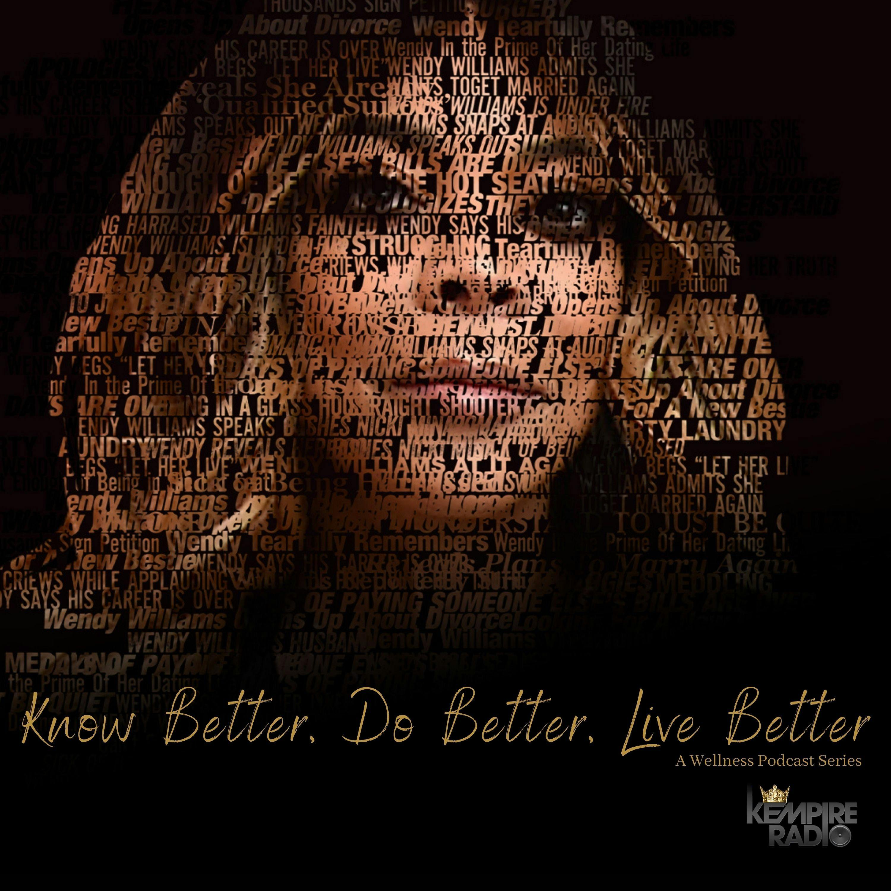 Be Your Own Best Friend [Ep 33] | Know Better Do Better Live Better