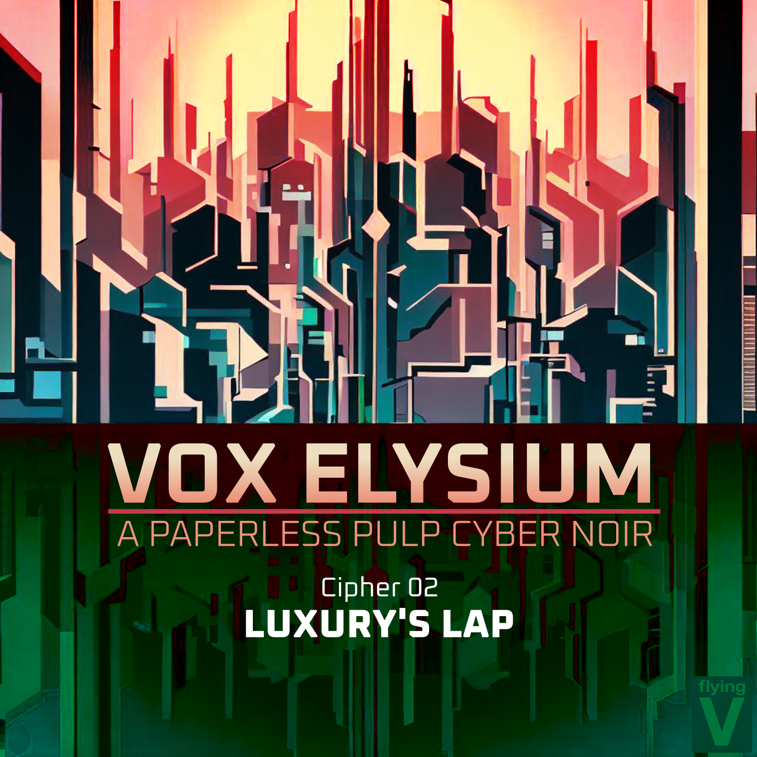 VOX ELYSIUM: 2. Luxury's Lap