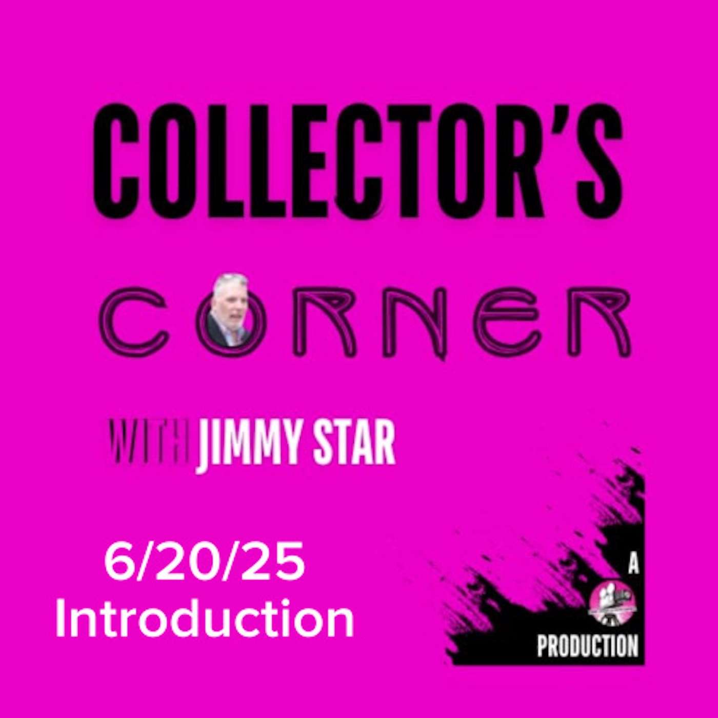 Collector\'s Corner with Jimmy Star