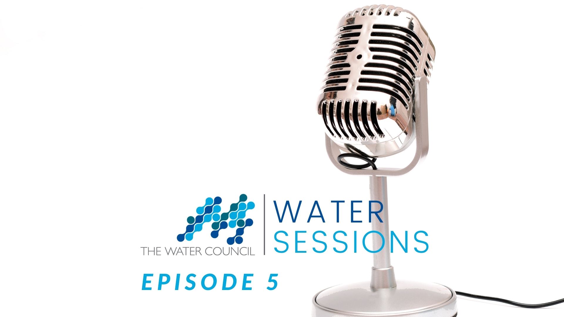 Episode 5: Does water need artificial intelligence? You bet. (Part 1 of 2)
