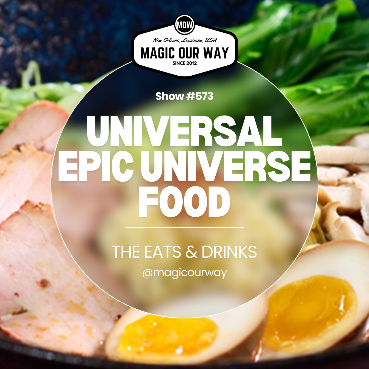 cover of episode Universal Epic Universe Food - MOW #573