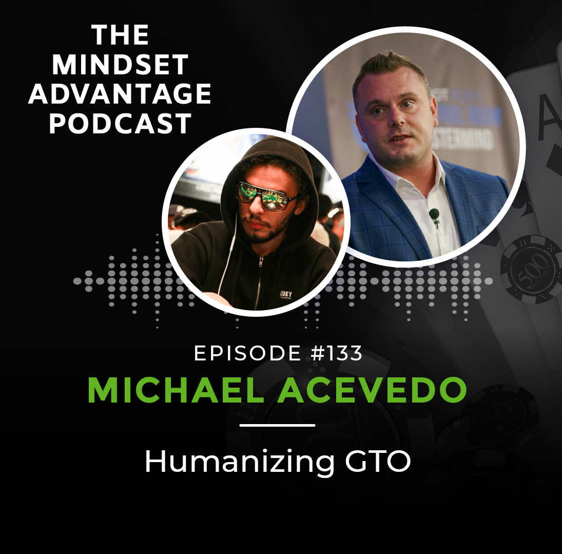 133 - Michael Acevedo - Humanizing GTO