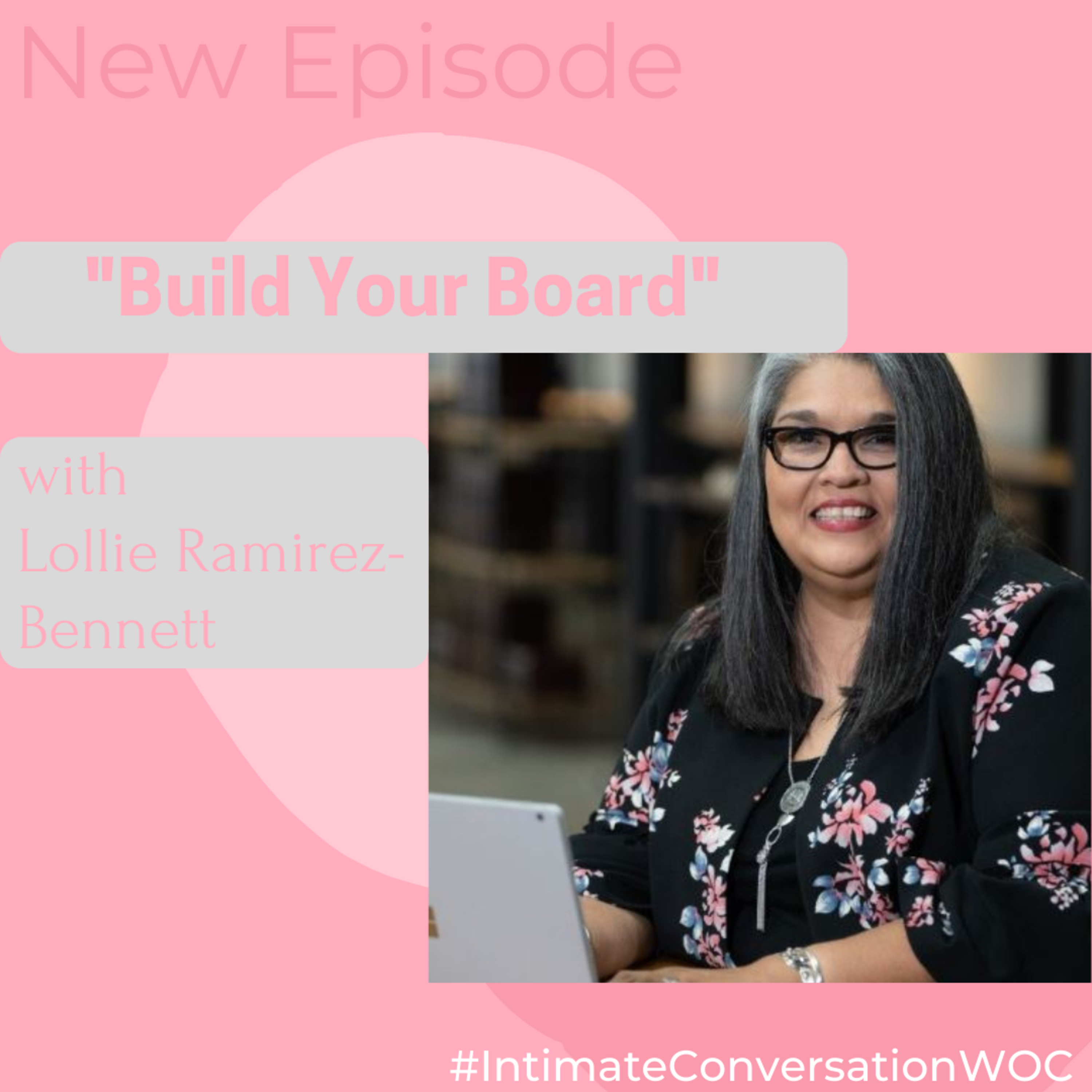 Building a Personal Board of Directors: The Power of a Supportive Network with Lollie-Ramirez-Bennett