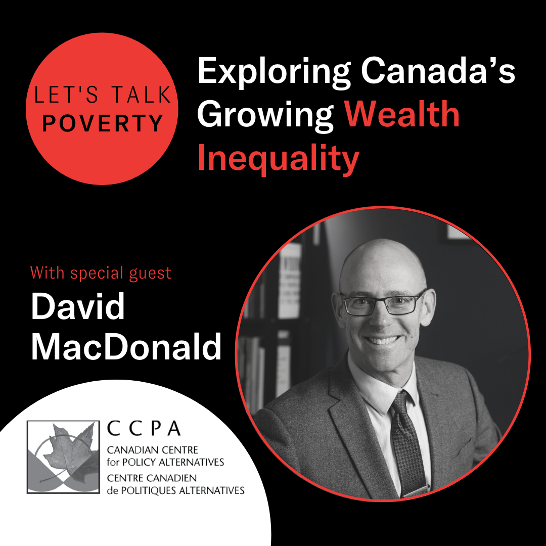 Exploring Canada’s Growing Wealth Inequality