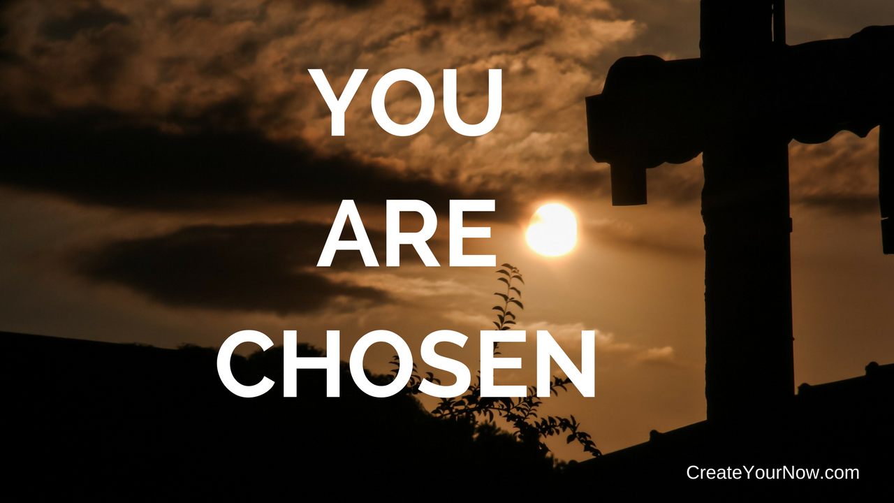 827 You. Are. Chosen.
