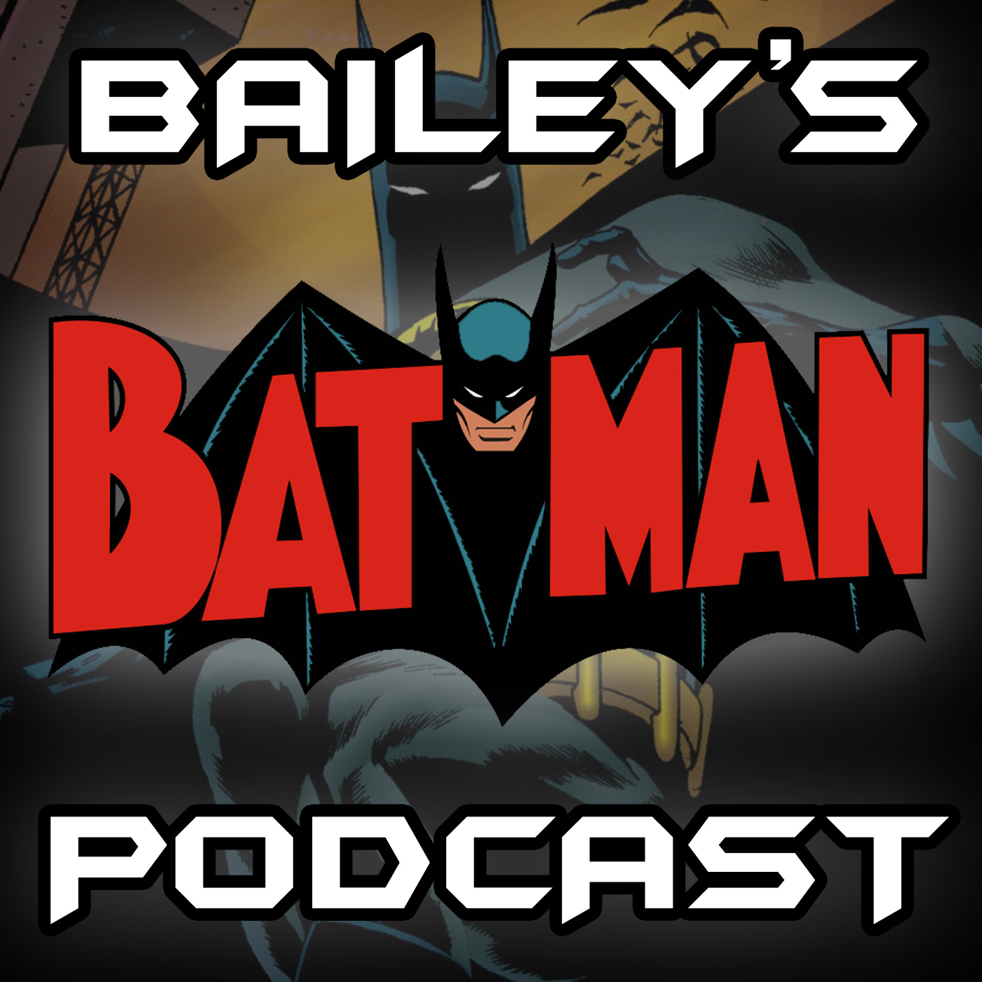 Bailey's Batman Podcast