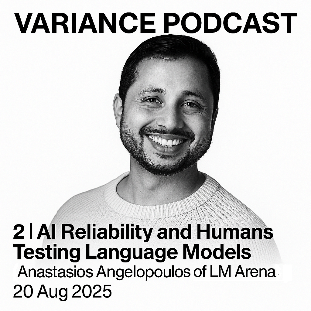 2 | AI Reliability and Humans Testing Language Models (Anastasios Angelopolous of LM Arena) – – 20-AUG-2025