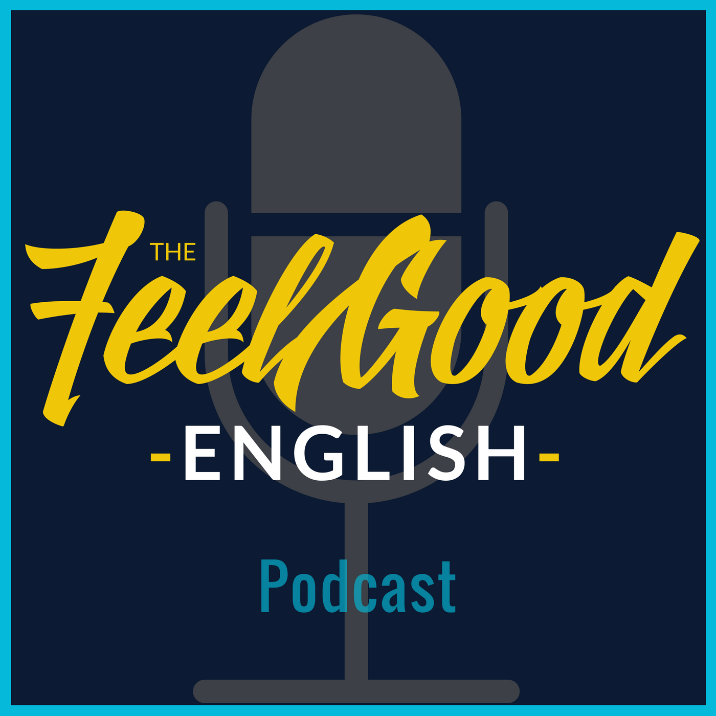 #000 What Is The Feel Good English Podcast?