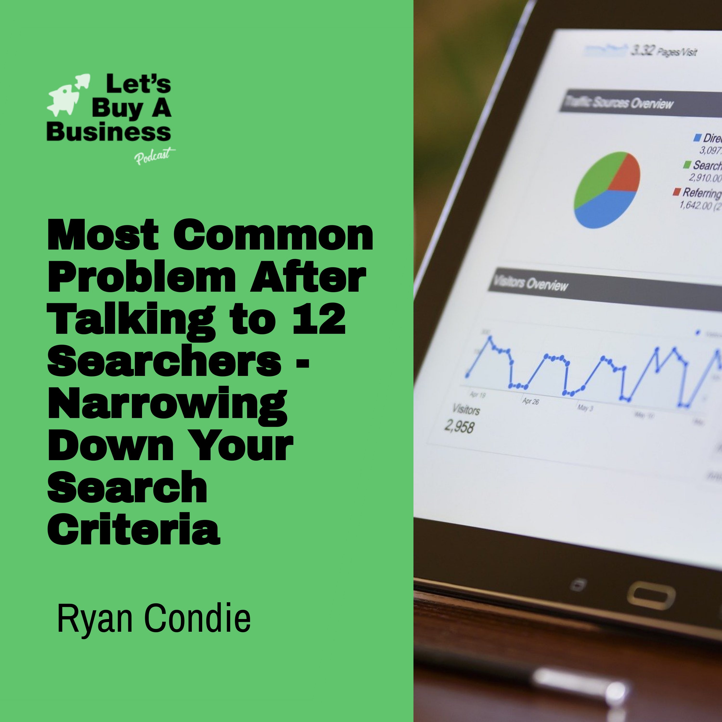 Most Common Problem After Talking to 12 Searchers - Narrowing Down Your Search Criteria