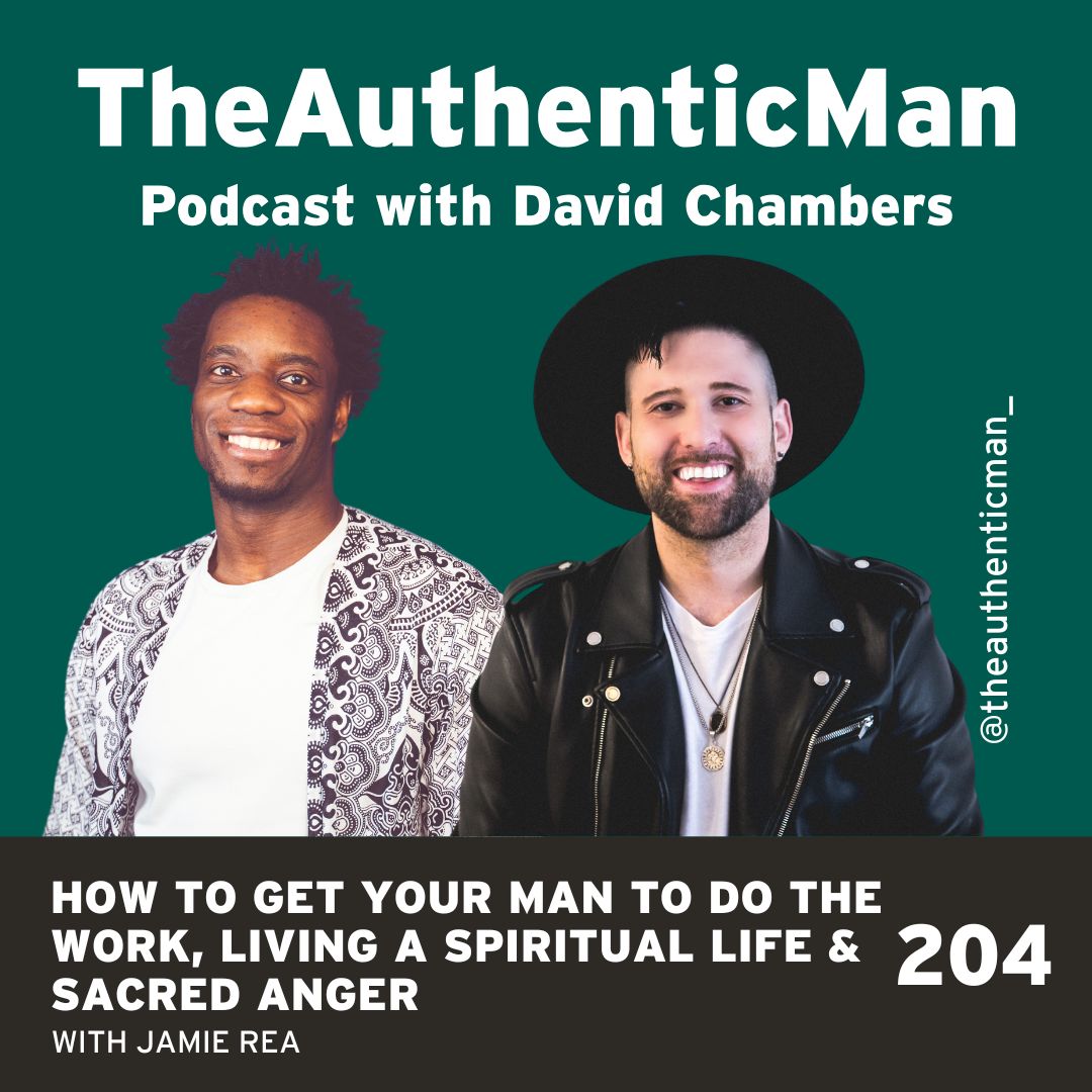 The Authentic Man Podcast with David Chambers