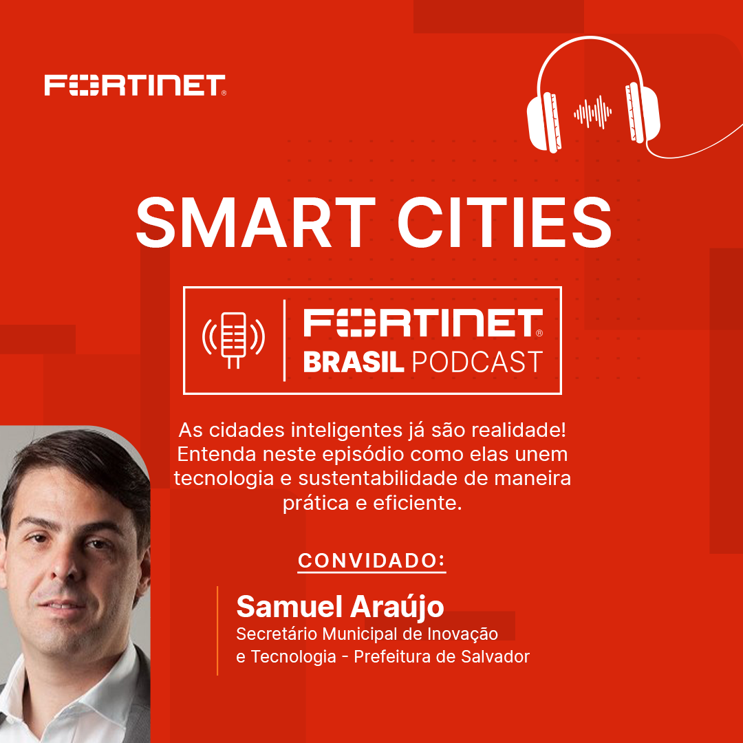 Fortinet Brasil Podcast