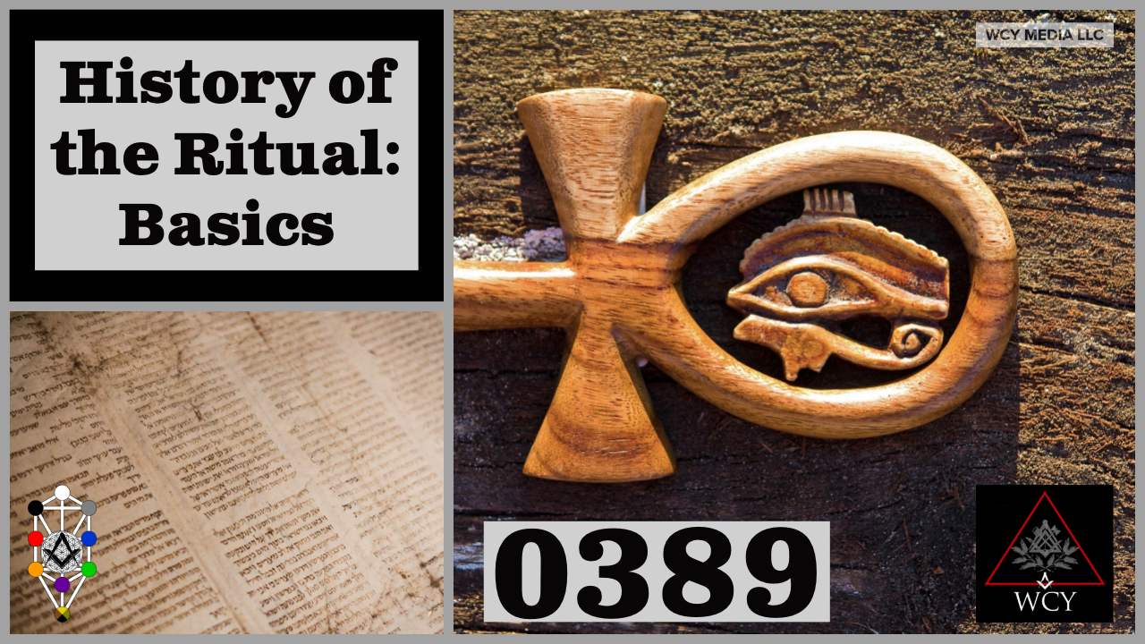 Whence Came You? - 0389 -  History of the Ritual: Basics