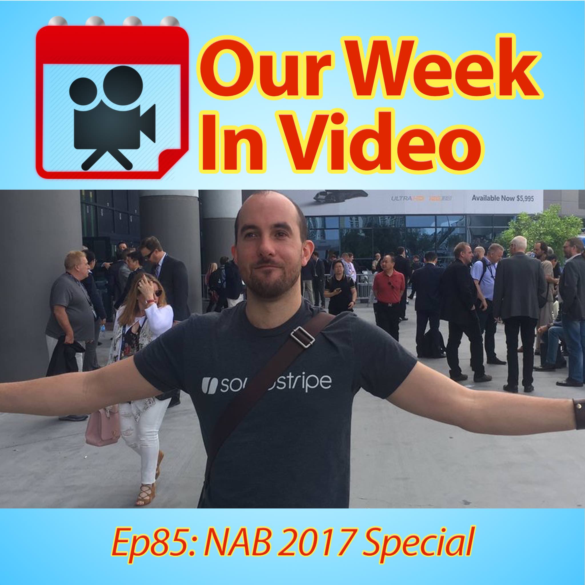 Ep85: NAB 2017 Special featuring @Adamski